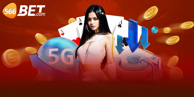 Lợi ích khi tham gia tải App 566bet